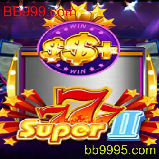 Descubra o Fascinante Mundo de Super777II e as Novas Tendências do Jogo em BB999.com